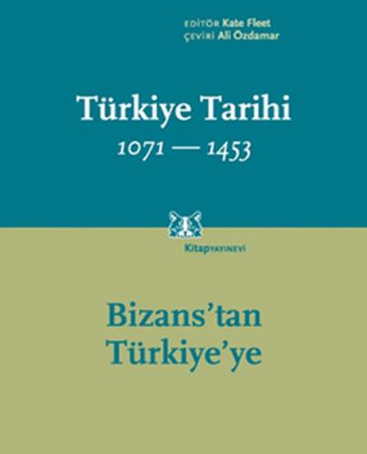 Türkiye Tarihi 1071-1453 Bizans'tan Türkiye'ye %13 indirimli Kolektif