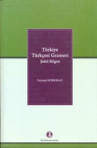 Türkiye Türkçesi Grameri Şekil Bilgisi Zeynep Korkmaz