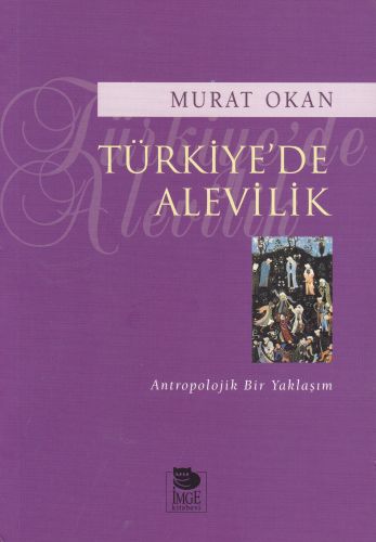 Türkiyede Alevilik - Antropolojik Bir Yaklaşım %10 indirimli Murat Oka