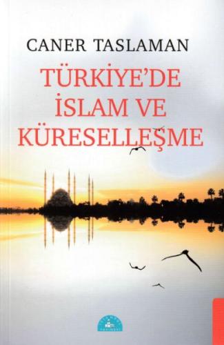 Türkiye'de İslam ve Küreselleşme %20 indirimli Caner Taslaman