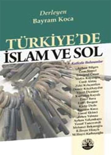 Türkiye'de İslam ve Sol %22 indirimli Bayram Koca