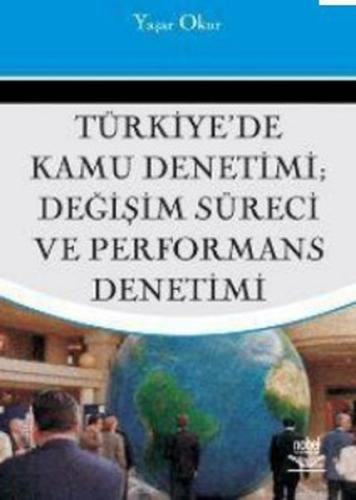 Türkiye'de Kamu Denetimi, Değişim Süreci ve Performans Denetimi Yaşar 