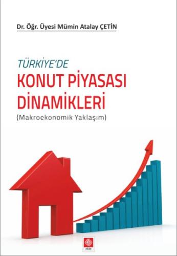 Türkiyede Konut Piyasası Dinamikleri - Mikroekonomik Yaklaşım Mümin At