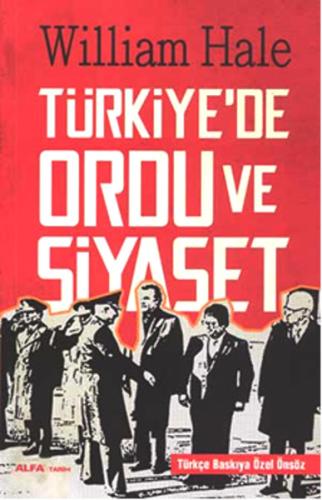 Türkiye'de Ordu ve Siyaset %10 indirimli William Hale