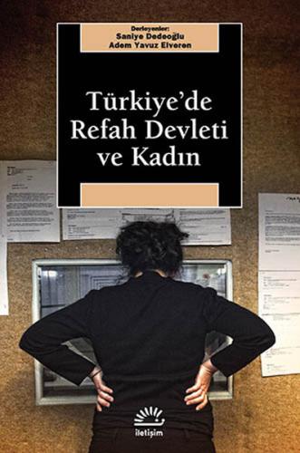 Türkiye'de Refah Devleti ve Kadın %10 indirimli Saniye Dedeoğlu