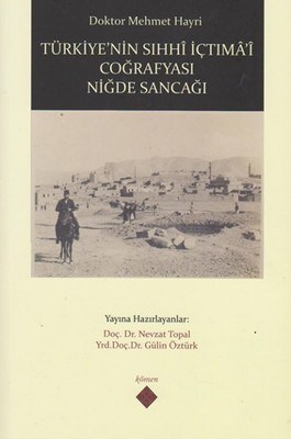 Türkiye'nin Sıhhi İçtimai Coğrafyası Niğde Sancağı Mehmet Hayri