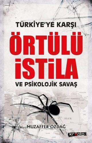 Türkiye'ye Karşı Örtülü İstila ve Psikolojik Savaş Muzaffer Özdağ