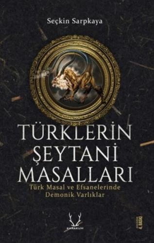 Türklerin Şeytani Masalları Seçkin Sarpkaya