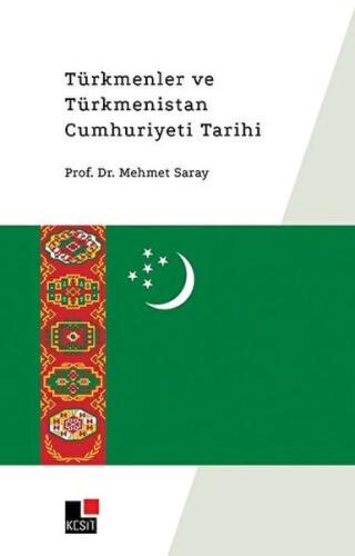 Türkmenler ve Türkmenistan Cumhuriyeti Tarihi %8 indirimli Mehmet Sara