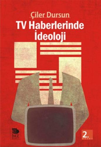 TV Haberlerinde İdeoloji %10 indirimli Çiler Dursun