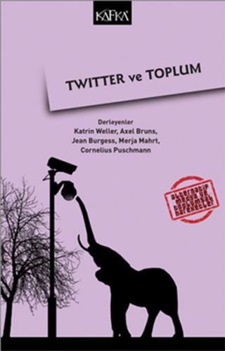 Twitter ve Toplum %10 indirimli Axel Burns