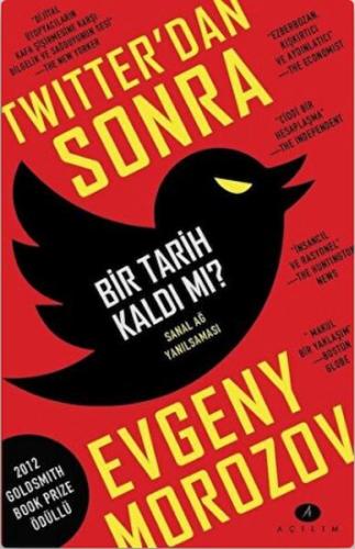 Twitter'dan Sonra Bir Tarih Kaldı mı? %20 indirimli Evgeny Morozov