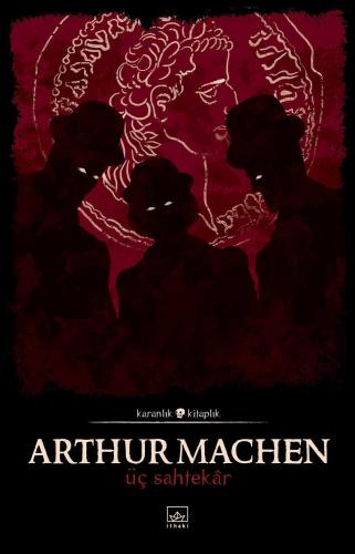 Üç Sahtekâr %12 indirimli Arthur Machen