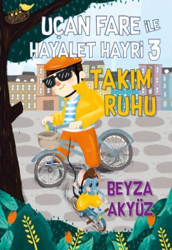 Uçan Fare ile Hayalet Hayri 3 - Takım Ruhu %12 indirimli Beyza Akyüz