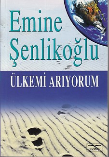 Ülkemi Arıyorum %23 indirimli Emine Şenlikoğlu