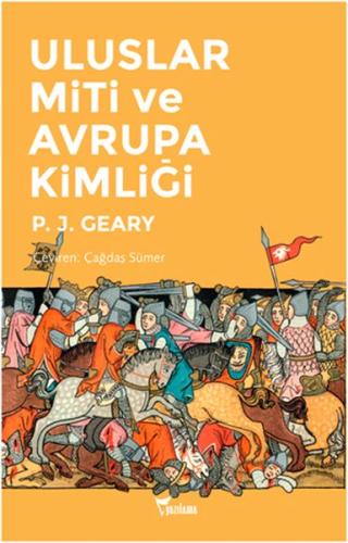 Uluslar Miti ve Avrupa Kimliği %25 indirimli Patrick J. Geary