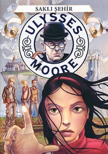 Ulysses Moore 07 - Saklı Şehir (Ciltli) %10 indirimli Pierdomenico Bac