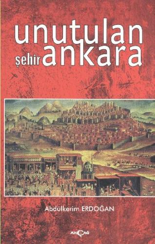 Unutulan Şehir Ankara Abdülkerim Erdoğan