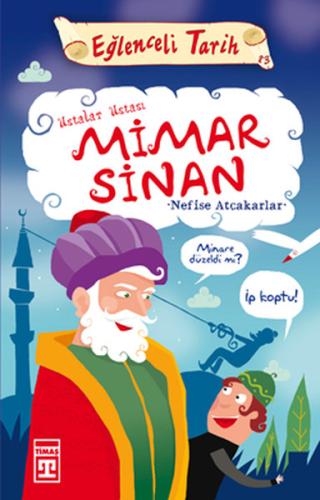 Ustalar Ustası Mimar Sinan Nefise Atçakarlar