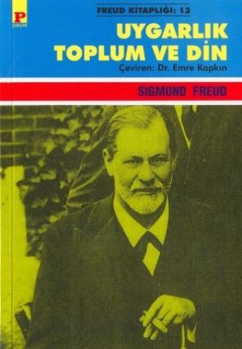 Uygarlık Toplum ve Din Sigmund Freud