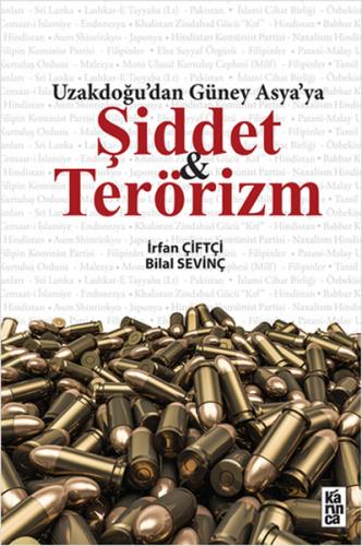 Uzakdogu’dan Güney Asya’ya Şiddet ve Terörizm %18 indirimli Bilal Sevi