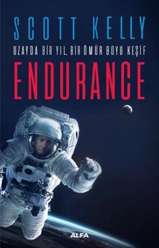 Uzayda Bir Yıl Bir Ömür Boyu Keşif Endurance %10 indirimli Scott Kelly