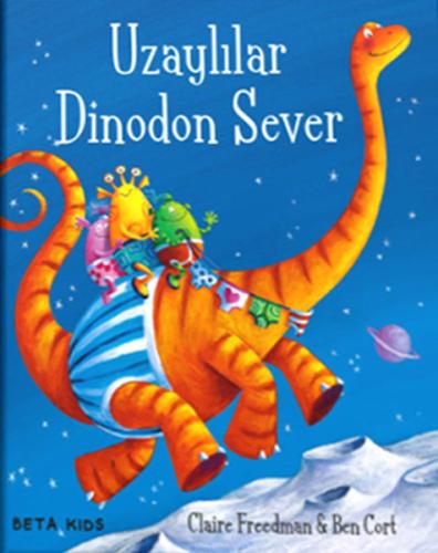 Uzaylılar Dinodon Sever %15 indirimli Claire Freedman