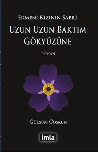 Uzun Uzun Baktım Gökyüzüne - Ermeni Kızının Sabrı Gülsüm Coşkun