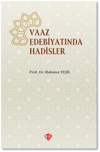 Vaaz Edebiyatında Hadisler %13 indirimli Mahmut Yeşil