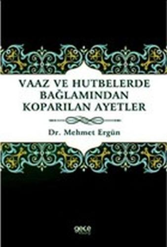 Vaaz ve Hutbelerde Bağlamından Koparılan Ayetler %20 indirimli Mehmet 