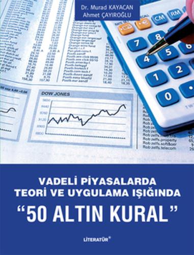 Vadeli Piyasalarda Teori ve Uygulama Işığında 50 Altın Kural %10 indir