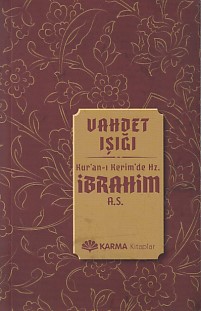 Vahdet Işığı Kuran-ı Kerimde Hz. İbrahim (a.s.) %23 indirimli Ömer Ahm