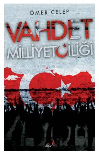 Vahdet Milliyetçiliği %12 indirimli Ömer Celep