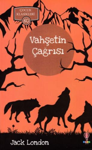 Vahşetin Çağrısı - Çocuk Klasikleri 60 %25 indirimli Jack London