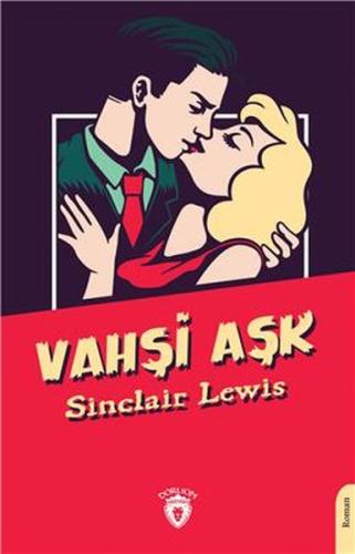 Vahşi Aşk %25 indirimli Sinclair Lewis