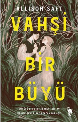 Vahşi Bir Büyü %10 indirimli Allison Saft