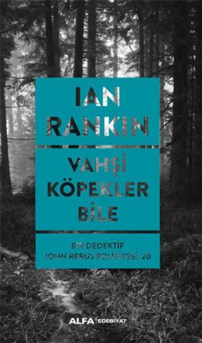 Vahşi Köpekler Bile %10 indirimli Ian Rankin