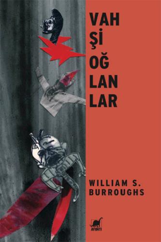 Vahşi Oğlanlar %14 indirimli William S. Burroughs