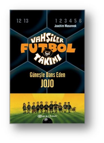 Vahşiler Futbol Takımı 11 - Güneşle Dans Eden Jojo (Ciltli) %10 indiri