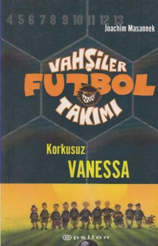 Vahşiler Futbol Takımı 3: Korkusuz Vanessa %10 indirimli Joachim Masan