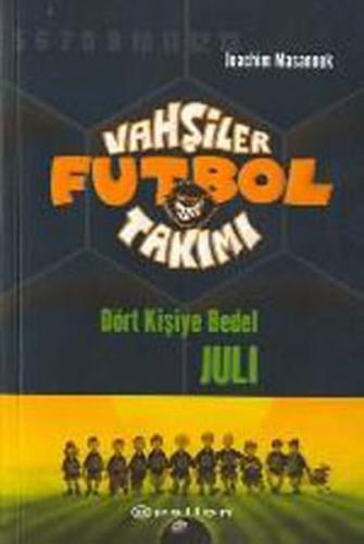 Vahşiler Futbol Takımı 4: Dört Kişiye Bedel Juli %10 indirimli Joachim