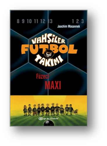 Vahşiler Futbol Takımı 7 - Füzeci Maxi (Ciltli) %10 indirimli Joachim 