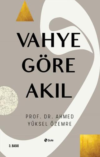 Vahye Göre Akıl %17 indirimli Ahmed Yüksel Özemre