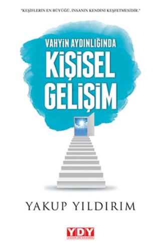 Vahyin Aydılığında Kişisel Gelişim Yakup Yıldırım