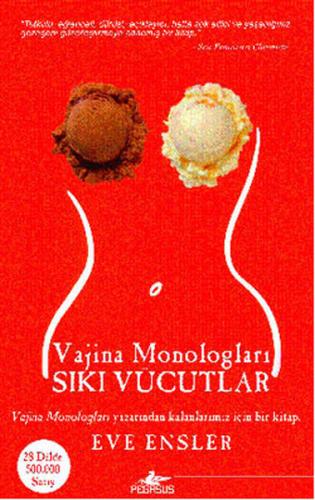 Vajina Monologları-Sıkı Vücutlar %15 indirimli Eve Ensler