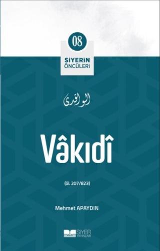 Vâkıdî - Siyerin Öncüleri 8 %3 indirimli Mehmet Apaydın