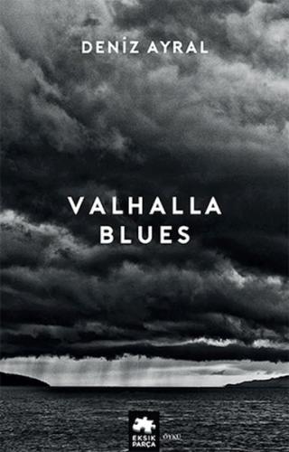 Valhalla Blues %20 indirimli Deniz Ayral