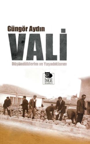 Vali Düşündüklerim ve Yaşadıklarım %10 indirimli Güngör Aydın