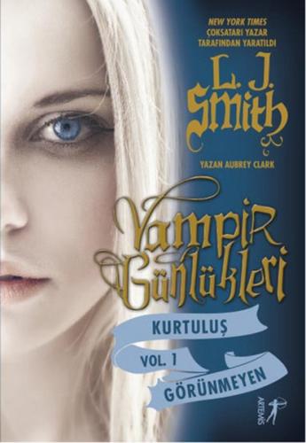 Vampir Günlükleri Kurtuluş Vol.1 Görünmeyen %10 indirimli L. J. Smith