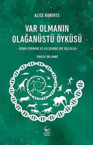 Var Olmanın Olağanüstü Öyküsü- İnsan Evrimine ve Gelişimine Bir Yolcul